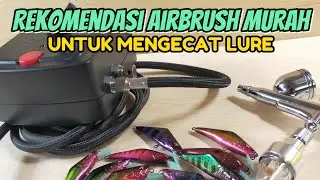 REKOMENDASI AIRBRUSH UNTUK MENGECAT LURE ‼️ DI JAMIN HASILNYA MEMUASKAN