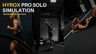 HYROX PRO SOLO SIMULATION | RACE DAY PREP