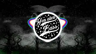 EXTREME  BASS DROPS 2019