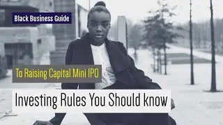 Black Business Guide To Raising Capital Mini IPO Investing Rules You Should Know