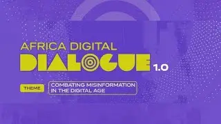 HIGHLIGHT: Combating Misinformation in the Digital Age | Africa Digital Dialogues | ADF2025