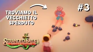 STRANDED SAILS EP 3 | Troviamo il vecchietto sperduto