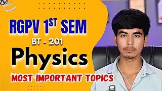 Physics RGPV 1st Year Most important Questions | BT - 201 Physics RGPV Exam 2026 |