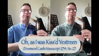 Kiss&rsquo;d Yestereen &ndash; Zwei H&uuml;mmelchen (leiser Dudelsack) | Duke of Perth Manuscript 1734
