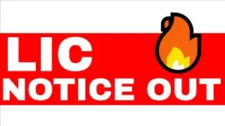 LIC NOTICE OUT