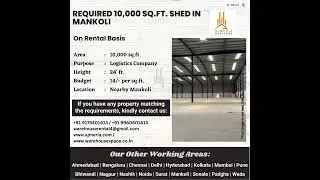 Required 10,000 sq.ft. for Logistics Company at Mankoli.