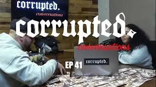 Ep. 41 : Bonnie Blunts | Corrupted Conversations with Blanco & Bonnie Blunts