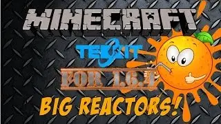 Minecraft Tekkit 1.6.4 Big Reactors Mod Spotlight! Pt. 1