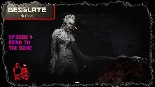 Desolate - The Dome - Solo Walkthrough Part 4