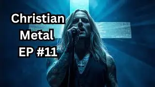 8 Christian Metal Songs | EP #11 🦁👑
