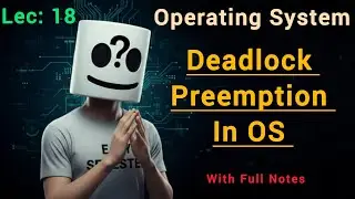 Deadlock Preemption in Operating System | Full Explanation and Notes | Makaut