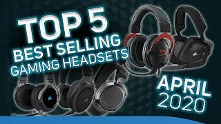 TOP 5  Best selling Gaming Headsets April 2020! Is yours on the list?