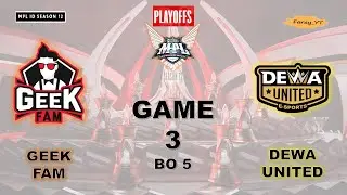 GEEK vs DEWA GAME 3 PLAYOFFS SEASON MPL ID S-12 | GEEK FAM vs DEWA UNITED Faray Gaming YT