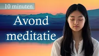 DIEPE ONTSPANNING om de dag mee af te sluiten en positiviteit mee te nemen in je slaap