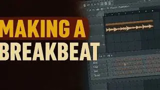 FL Studio Breakbeat Tutorial &ndash; Make Catchy Breaks Fast!