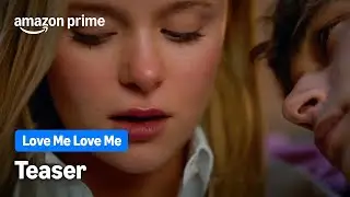 LOVE ME LOVE ME | Offici&euml;le Teaser | Prime Video NL