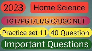 TGT/PGT/Lt/GIC/UGC NET Home science practice set-11 #tgtpgt  home science by pratibha....
