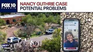 Nancy Guthrie: Criminologist analyzes early hurdles and new evidence | FOX 10 Talks