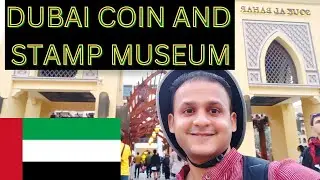 Is the COIN Museum DUBAI worth it ? PHILATELY  - STAMP museum | OLD HERITAGE | Umayyad CALIPHATE