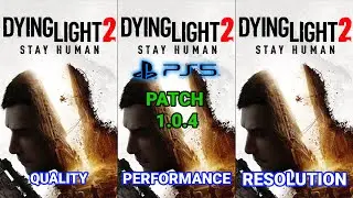 Dying Light 2 PS5(Производительность, разрешение, графика) | Dying Light 2 PS5(Performance,graphic)