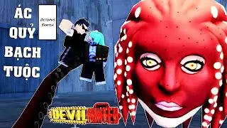 Roblox &ndash; C&Aacute;CH K&Yacute; HỢP ĐỒNG &Aacute;C QUỶ BẠCH TUỘC OCTOPUS DEVIL D&Ugrave;NG PVP SI&Ecirc;U MẠNH  | Devil Hunter