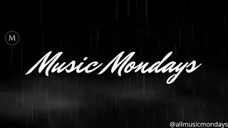 Episode #44 | Music Mondays
