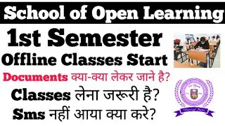 DU SOL 1st Semester Offline Classes Start Schedule 2025 || Documents Required - Classes Compulsory? 