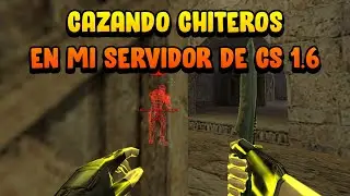 CAZANDO HACKERS en MI SERVIDOR de Counter-Strike 1.6 !!