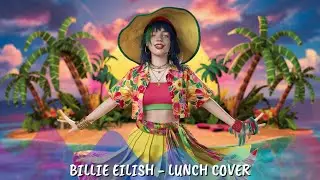 BILLIE EILISH - LUNCH ( COVER REGGAE VERSION )