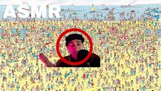 ASMR But You Can't Find Me!!!