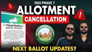 DHA Phase 7 ⚠️Allotment Cancellation ❗| dha phase 7 next ballot updates | dha valley islamabad