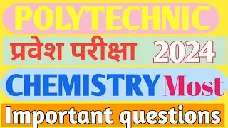Polytechnic Entrance Exam 2024 ||Chemistry MCQ || Chemistry PYQ questions Entrance Exam 2024