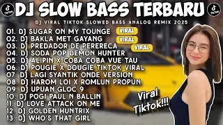 DJ SLOW BASS TERBARU 2025 🎵 BEST OF SEPTEMBER 2025 HITS 🔥 DJ SUGAR ON MY TOUNGE X BAKLA MET GAYANG🇵🇭