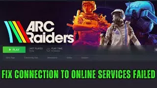 Исправление ошибки &laquo;Ошибка подключения к сетевым службам&raquo; в ARC Raiders на ПК
