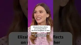 Elizabeth Olen reflects on working with her 'His Three Daughters' co-stars