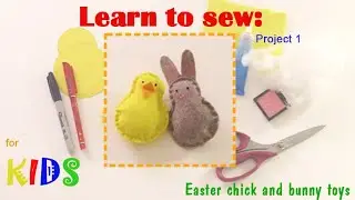 How to Sew with Debbie Shore, Kids! Easter chick and bunny