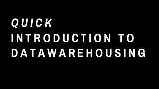 Quick Introduction to Data Warehousing