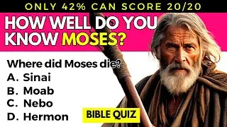 Moses Bible Quiz - HOW WELL DO YOU KNOW MOSES? Old Testament Bible Trivia