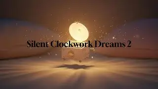 Silent Clockwork Dreams 2