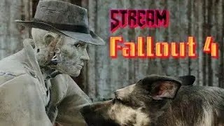 STREAM Fallout 4!