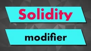 Solidity Tutorial: Modifier