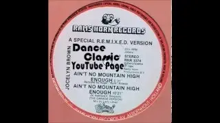 Jocelyn Brown - Ain't No Mountain High Enough (A Larry Levan Mix-The Garage Version)