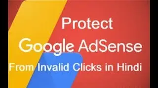 How To Protect Website Adsense Account From Invalid Clicks?| Adsense Account Safety Tips
