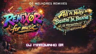 Ali ft. Nelly  - Breathe In, Breathe ( Dj Marquinho br ) BPM 96