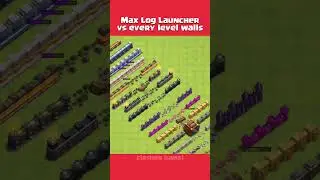 Max Log Launcher vs every level walls 😱 #clashofclans #coc #cocshorts #supercell #supercellgames