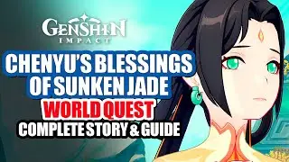 Chenyu's Blessings Of Sunken Jade World Quest | Complete Guide, Story & Walkthrough | Genshin Impact