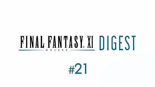FINAL FANTASY XI Digest #21 March 2021