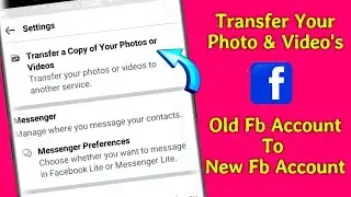 Transfer your photo and Video old facebook account to new facebook account