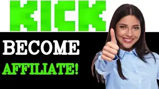 How To Get Affiliate On Kick (2025)