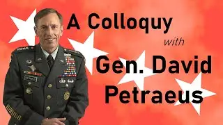 Colloquy with Gen. David Petraeus, U.S. Army (ret).